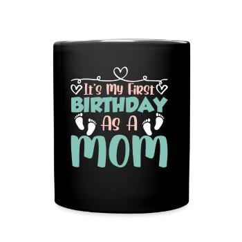 C’est mon premier anniversaire en tant que maman maman - Mug uni - noir - Devant