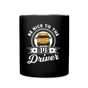 Be nice to the bus driver Bus driving coach - Full Colour Mug - black - Front