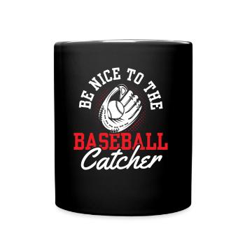 Sei Nett Zum Baseball Fänger Catcher Spieler Hobby - Tasse einfarbig - Schwarz - Vorne