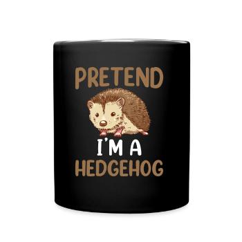 Stell Dir Vor Ich Bin Ein Igel Haustier Süß - Tasse einfarbig - Schwarz - Vorne