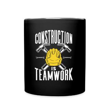 Le travail de construction est un travail d’équipe Chantier de construction Travail d’équipe Construction - Mug uni - noir - Devant
