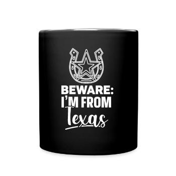 Achtung: Ich Komme Aus Texas Texanisch Texaner - Tasse einfarbig - Schwarz - Vorne