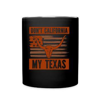 Kalifornien Texas Texanisch Stolz Texaner Sprüche - Tasse einfarbig - Schwarz - Vorne