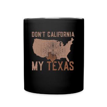 Kalifornien Texas Stolz Texanisch Texaner Sprüche - Tasse einfarbig - Schwarz - Vorne