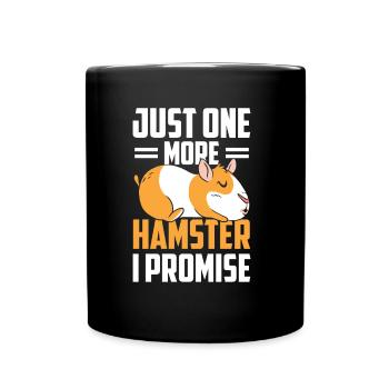 Nur Noch Ein Hamster Versprochen Haustier Besitzer - Tasse einfarbig - Schwarz - Vorne