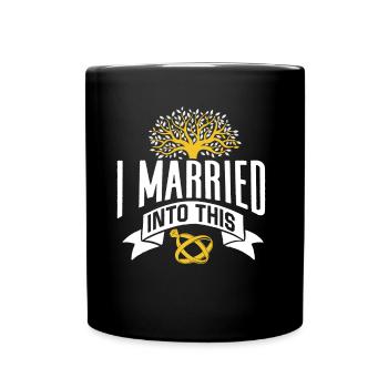 Ich Habe In Diese Familie Eingeheiratet Süß - Tasse einfarbig - Schwarz - Vorne