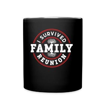 Ich Habe Ein Familientreffen Überlebt Team Familie - Tasse einfarbig - Schwarz - Vorne