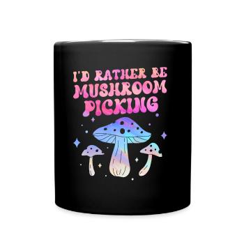 Je préfère cueillir des champignons Cueilleurs de champignons - Mug uni - noir - Devant