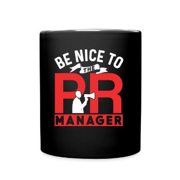 Seien Sie Nett Zu Dem Pr Manager Beruf Job - Tasse einfarbig - Schwarz - Vorne