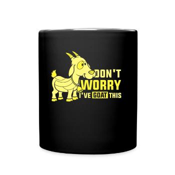 Mach Dir Keine Sorgen Ich Habe Das Im Griff Ziege - Tasse einfarbig - Schwarz - Vorne