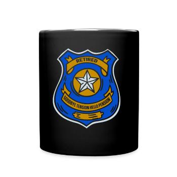 In retirement Goodbye Tension Hello Pension Police - Full Colour Mug - black - Front