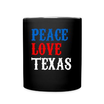 Frieden Liebe Texas Stolz Texanisch Texaner - Tasse einfarbig - Schwarz - Vorne