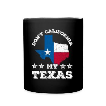 Kalifornien Texas Sprüche Stolz Texanisch Texaner - Tasse einfarbig - Schwarz - Vorne