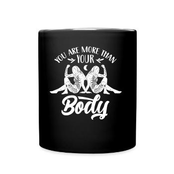You are more than your body annoys body shaming - Full Colour Mug - black - Front