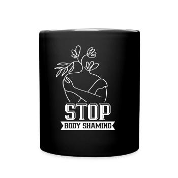 Schluss Mit Body Shaming Ärgern Bodyshaming - Tasse einfarbig - Schwarz - Vorne