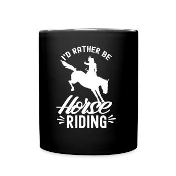 Ich Würde Lieber Reiten Gehen Pferd Reiter - Tasse einfarbig - Schwarz - Vorne
