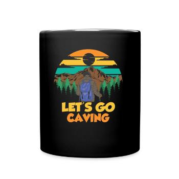 Let's Go Into The Cave Caving Cave - Full Colour Mug - black - Front