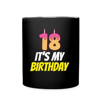 18 C’est mon anniversaire Dix-huit ans - Mug uni - noir - Devant