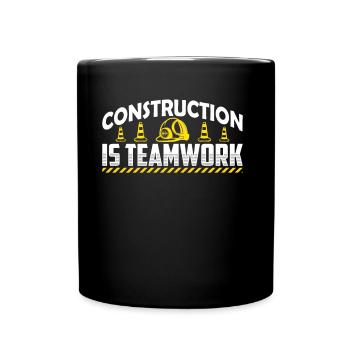 Le travail de construction est un travail d’équipe Travail d’équipe Construction de chantier - Mug uni - noir - Devant