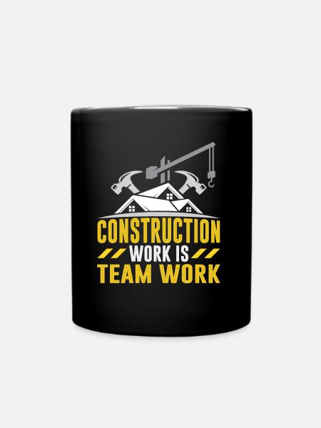 Bauarbeit Ist Teamarbeit Teamwork Baustelle Bau - Tasse einfarbig - Schwarz