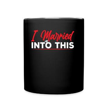 I married into this family sweet - Full Colour Mug - black - Front
