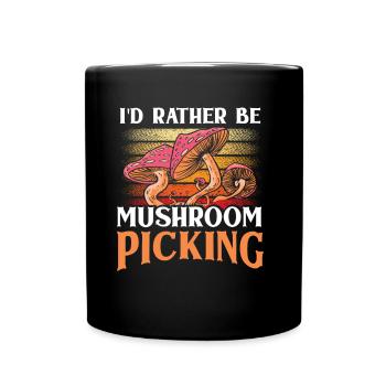 Je préfère cueillir des champignons Cueilleurs de champignons - Mug uni - noir - Devant