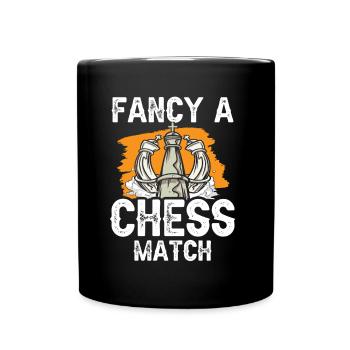 Fancy a chess game Chess player - Full Colour Mug - black - Front