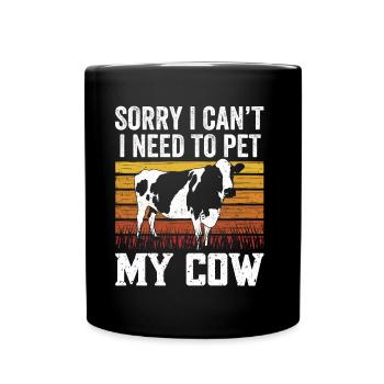 Can't I have to pet my cow animals - Full Colour Mug - black - Front