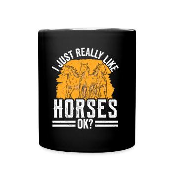 I just like horses very much rider horse riding - Full Colour Mug - black - Front