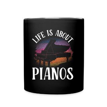 Im Leben Geht Es Um Klaviere Spieler Klavier - Tasse einfarbig - Schwarz - Vorne