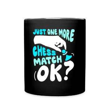 Only one more chess game ok Chess Club Chess - Full Colour Mug - black - Front