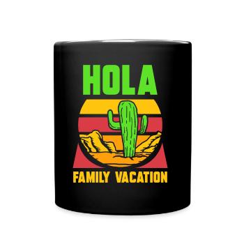 Hola Family Holiday Family Family Holidays - Full Colour Mug - black - Front