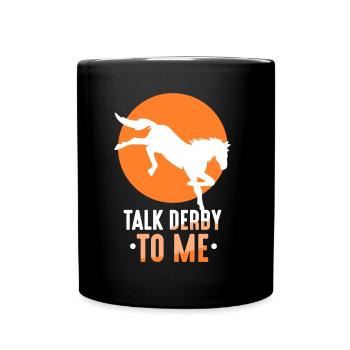 Parler Derby avec moi cavalier à cheval - Mug uni - noir - Devant
