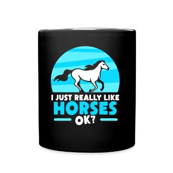 I just like horses very much rider horse riding - Full Colour Mug - black - Front