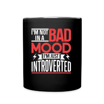 Not in a bad mood I'm just an introvert - Full Colour Mug - black - Front