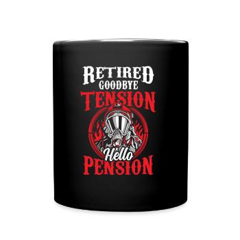In retirement Goodbye excitement Hello pension pensioner - Full Colour Mug - black - Front