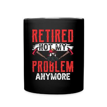 À la retraite, ce n’est plus mon problème Pension pensionnée - Mug uni - noir - Devant