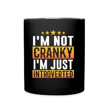 I'm not cranky I'm just an introvert - Full Colour Mug - black - Front