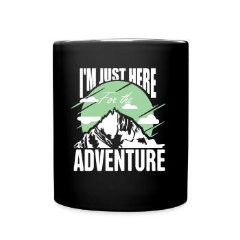 I'm just here for the adventure Trekking hiking - Full Colour Mug - black - Front