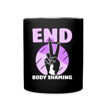End Body Shaming Stop Bodyshaming Annoy - Full Colour Mug - black - Front