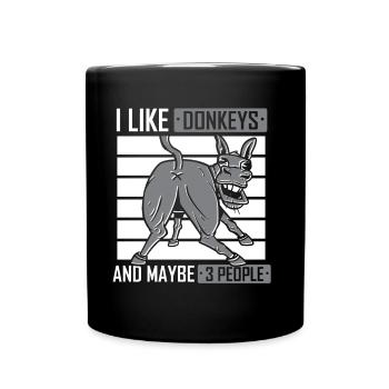 Ich Mag Esel Und Vielleicht 3 Menschen Bauernhof - Tasse einfarbig - Schwarz - Vorne
