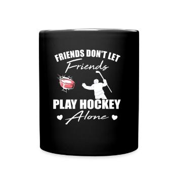 Les amis ne laissent pas leurs amis jouer seuls au hockey - Mug uni - noir - Devant