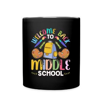 Welcome Back to Middle School Back to School - Full Colour Mug - black - Front