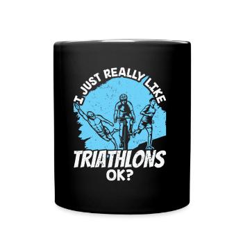 I just like triathlons very much triathlon sport - Full Colour Mug - black - Front