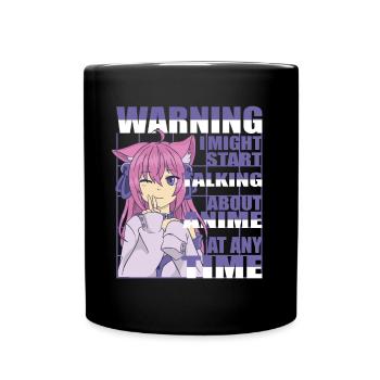 Warning i might Start Talkink about Anime neko - Full Colour Mug - black - Front