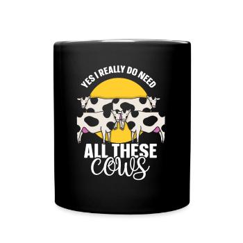 Ja Ich Brauche Wirklich All Diese Kühe Kuh Tiere - Mug uni - noir - Devant
