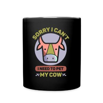 Kann Nicht Ich Muss Meine Kuh Streicheln Kühe - Tasse einfarbig - Schwarz - Vorne