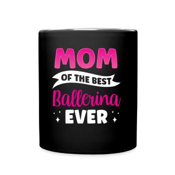 Mutter Der Besten Ballerina Aller Zeiten Ballett - Tasse einfarbig - Schwarz - Vorne