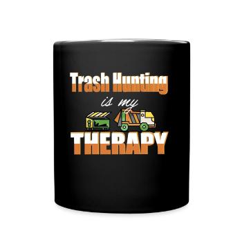 Trash hunting is my Therapy funny reselling Trash - Tasse einfarbig - Schwarz - Vorne
