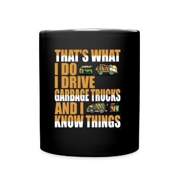 That's what i do Garbage Truck Driver Saying - Full Colour Mug - black - Front